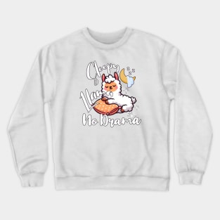 Llama Drama - Sleepy Cute Llama No Drama Crewneck Sweatshirt